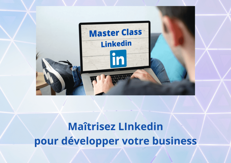 Linkedin Master Class pour le business