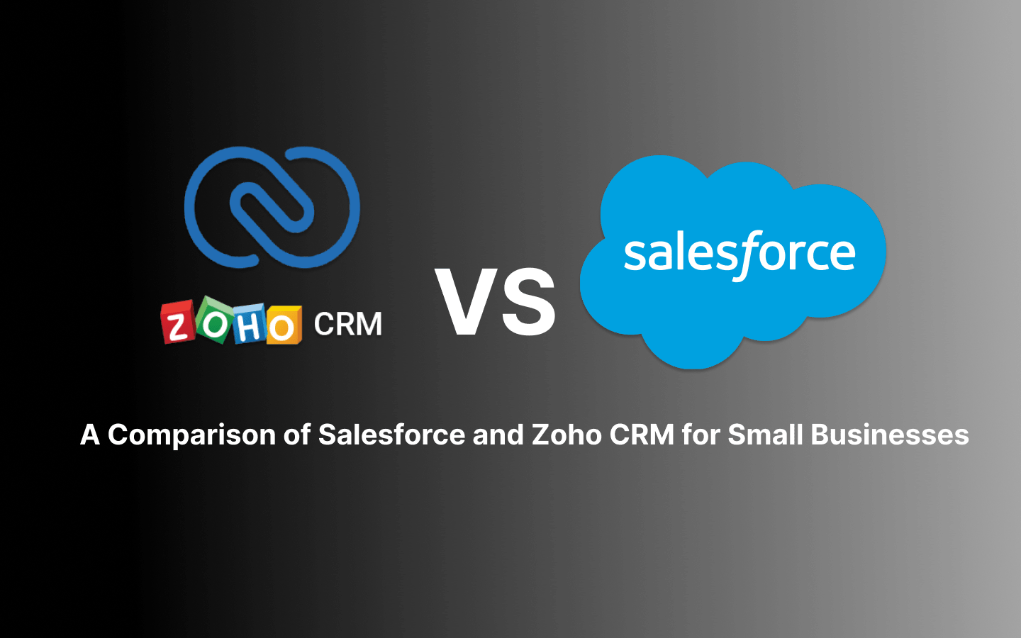 Zoho CRM vs Salesforce A Comparison of Salesforce and Zoho CRM for