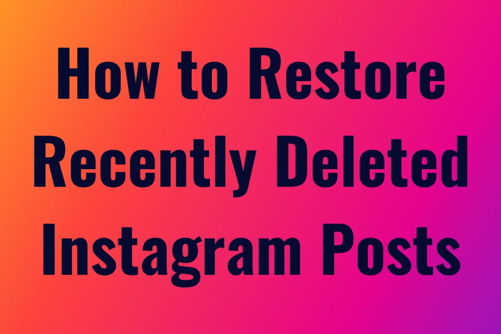 How to Restore Recently Deleted Instagram Posts (2023) Boostmeup