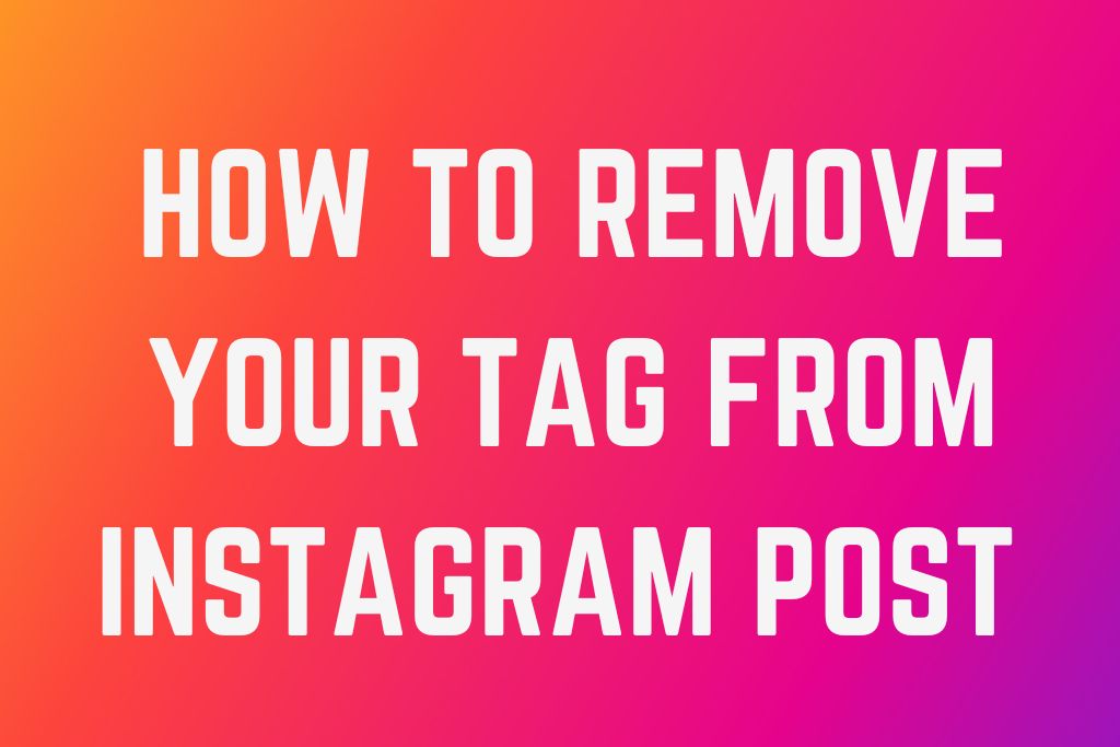 How to Remove Your Tag From Instagram Post (2023) Boostmeup