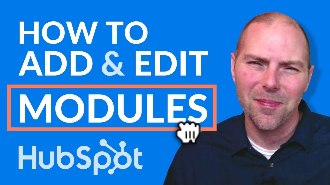 How to Add, Move, Edit, and Delete HubSpot Modules