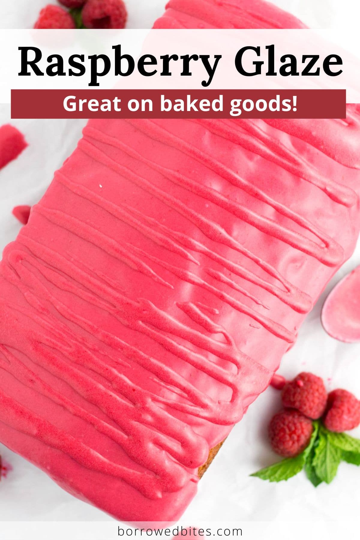 Perfect Raspberry Glaze Borrowed Bites