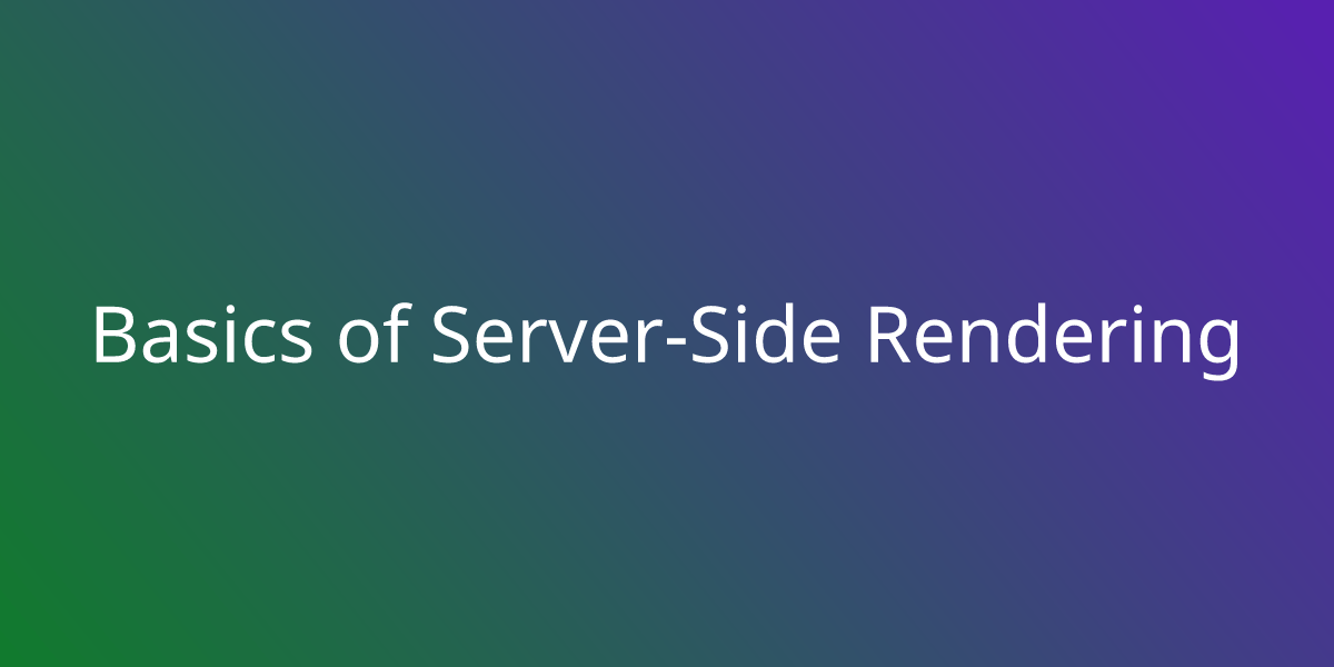 Basics of ServerSide Rendering Development Borstch