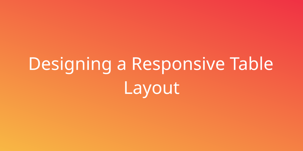 Designing a Responsive Table Layout Snippets Borstch