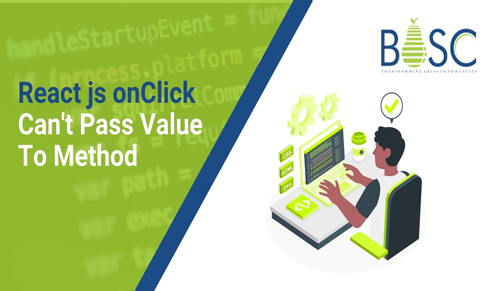 How the React js onClick Can’t Pass Value To Method? Bosc Tech