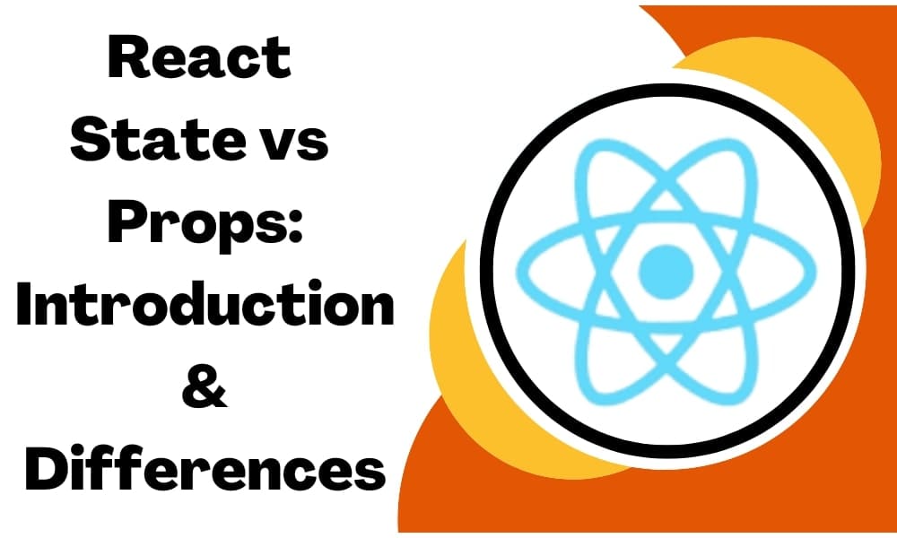 States Vs Props in React Introduction & Differences Bosc Tech