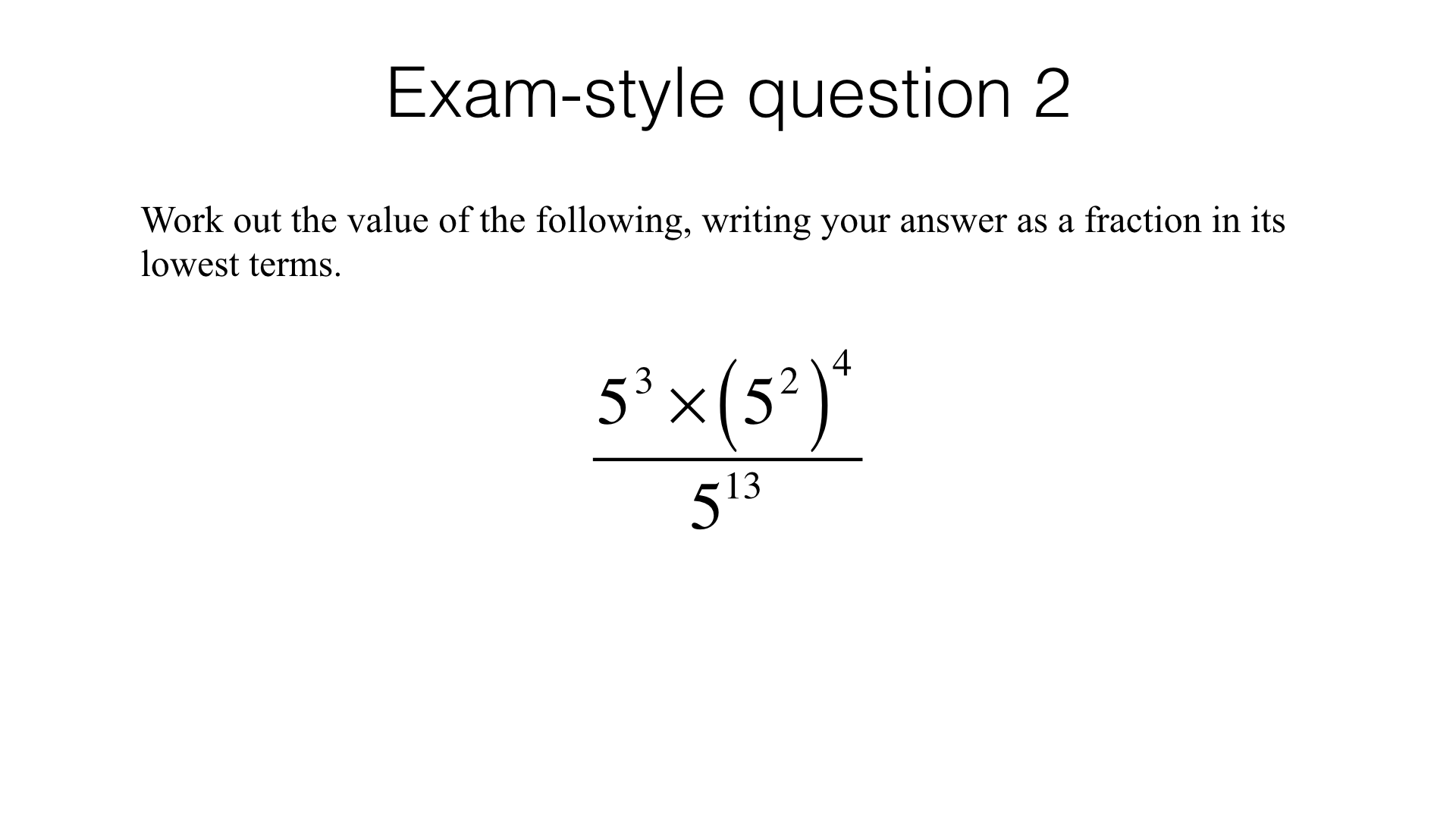 N7a Calculating with positive and negative integer indices