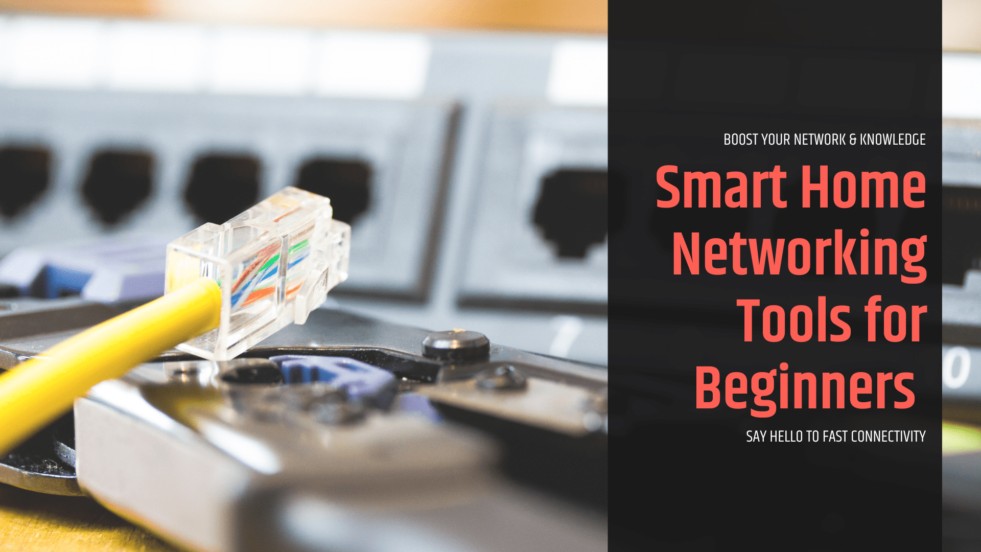 Essential Smart Home Networking Tools for Beginners Guide to Home Network