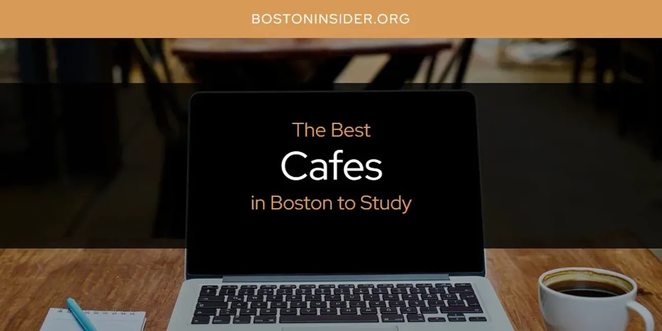 The Absolute Best Cafes in Boston to Study [Updated 2024]