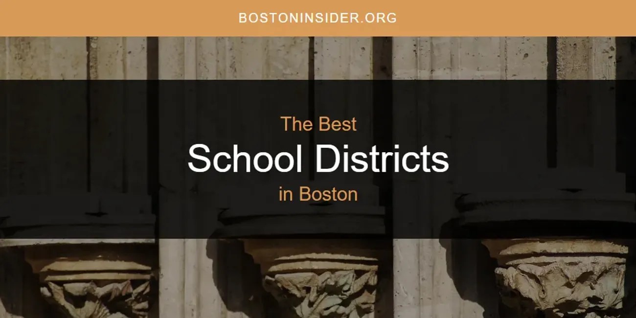 The Absolute Best School Districts in Boston [Updated 2024]