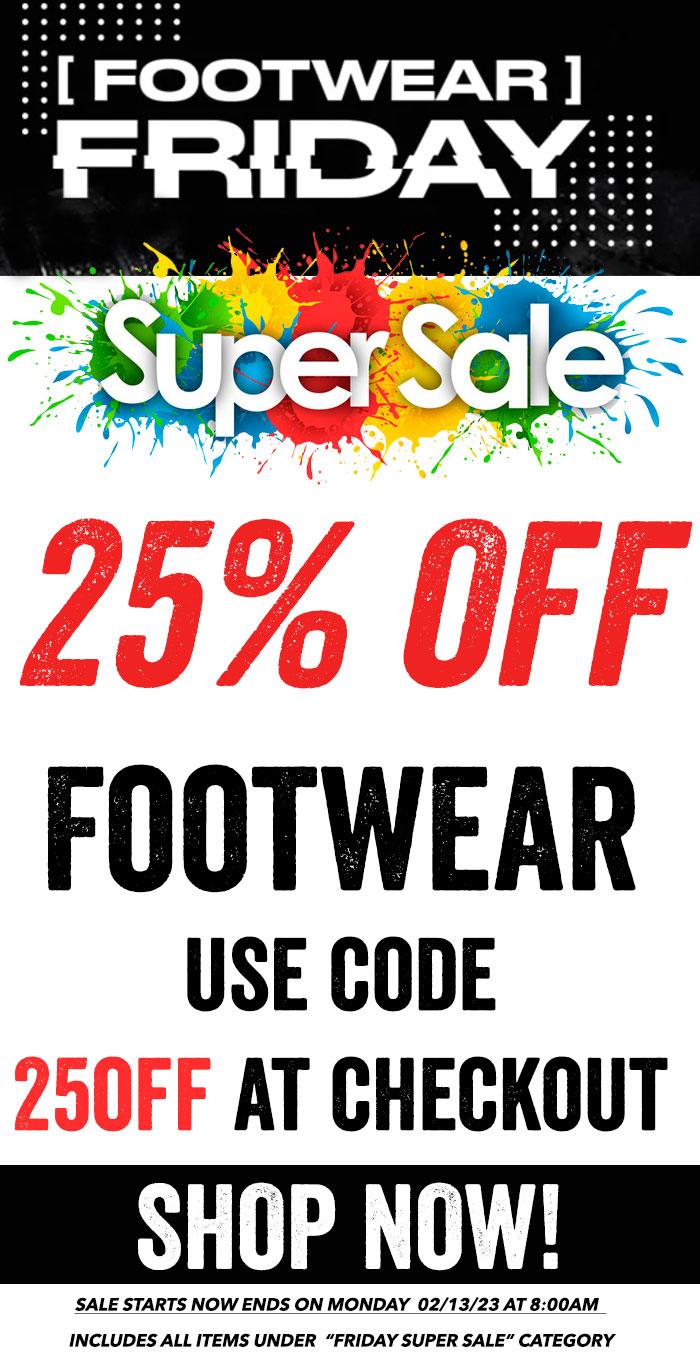 Footwear Friday Super Sale! TAKE Additional 25 OFF Footwear Use Coupon