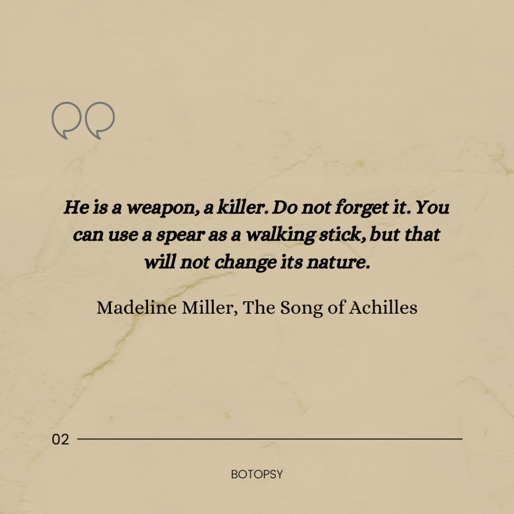 Incredible The Song Of Achilles Quotes With Page Numbers 2022 15 Poignant Quotes From The Song Of Achilles – Botopsy