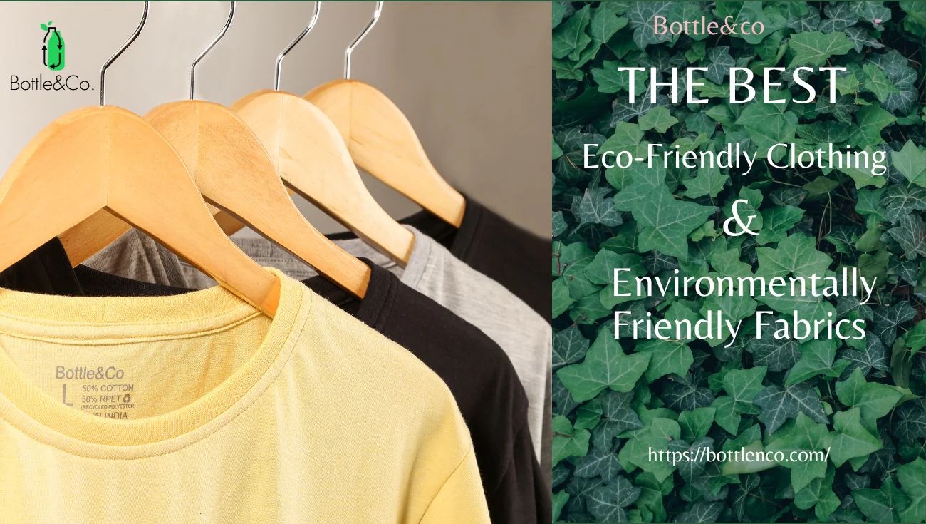 What is Ecofriendly Clothing and Why it is Important? Bottle&Co