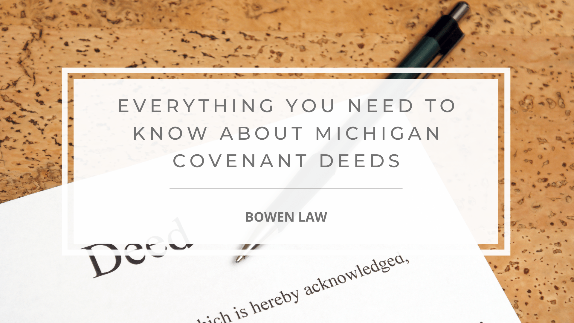 Michigan Covenant Deed Everything You Need to Know Michigan Covenant