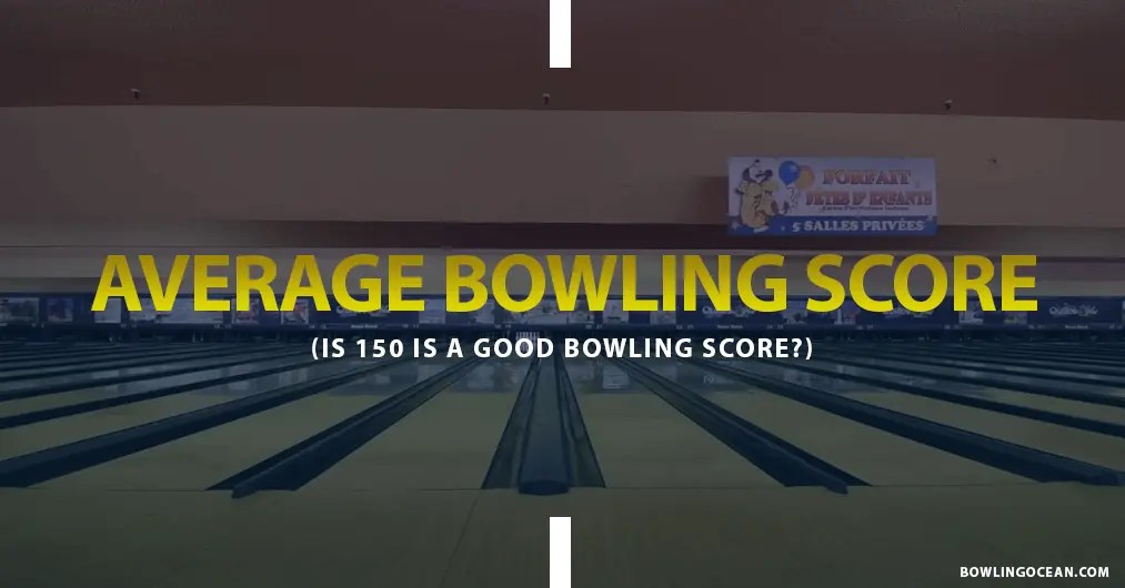 Average Bowling Score 6 Sneaky Tips To Improve Score