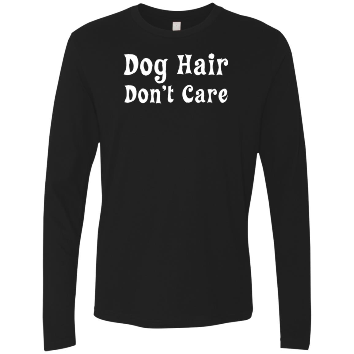 Dog Hair Don't Care Shaggy Long Sleeve TShirt BowsieWowsie
