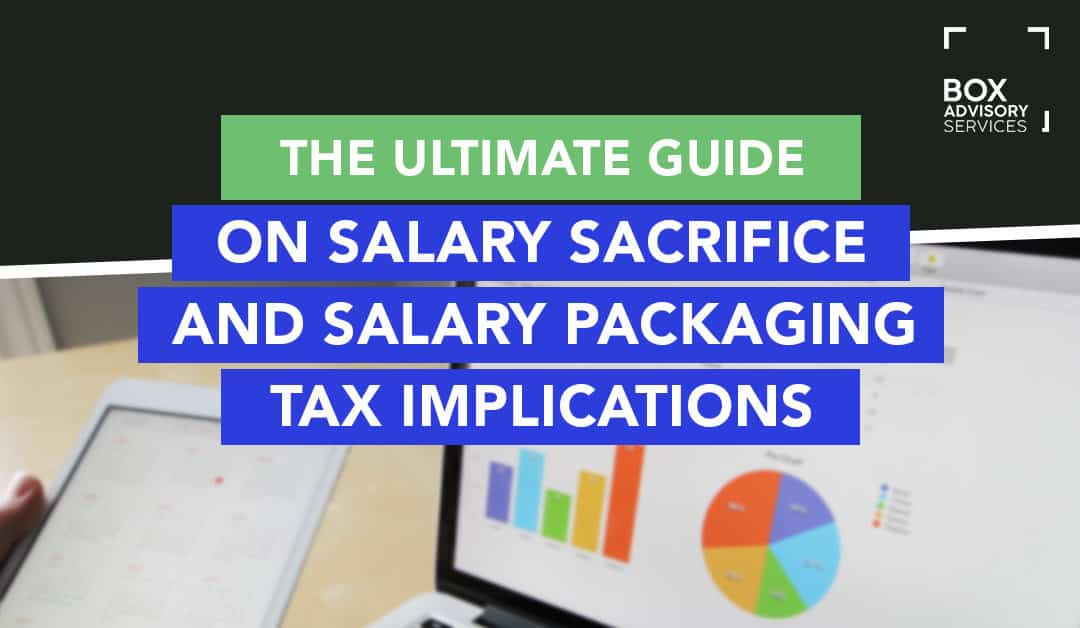 Tax Implications on Salary Sacrifice And Salary Packaging