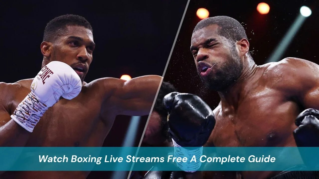 Boxing Live Streams Free The Complete Watching Guide
