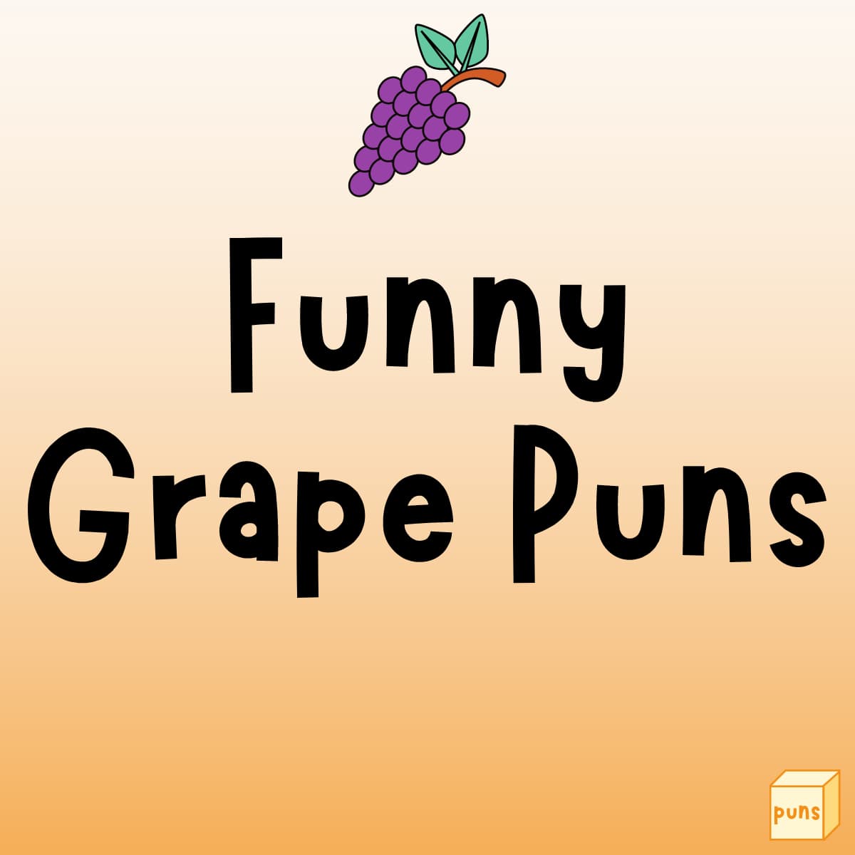 45+ Funny Grape Puns to Make You Laugh Box of Puns