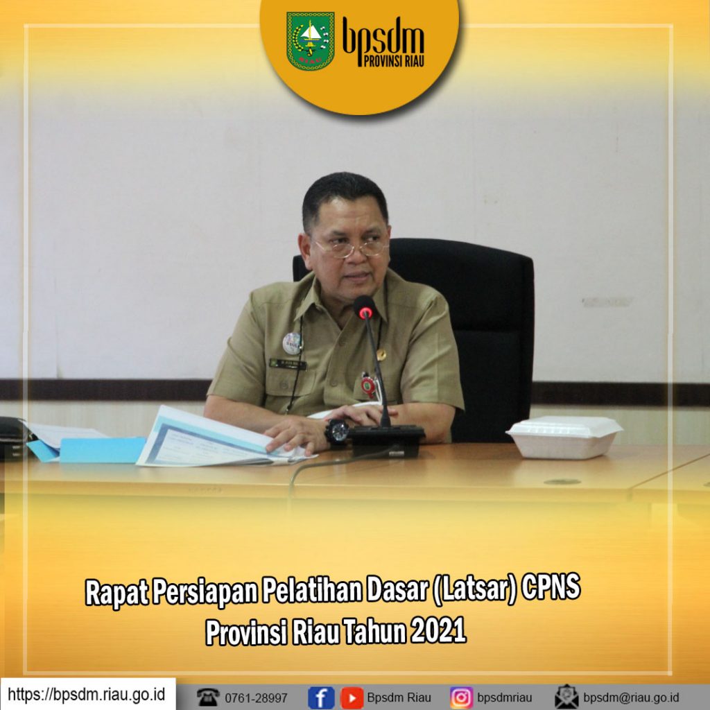 Rapat Persiapan Pelatihan Dasar (Latsar) CPNS Provinsi Riau Tahun 2021