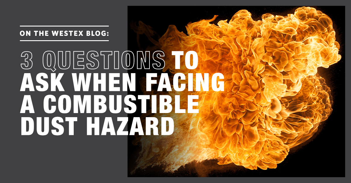 Facing a Combustible Dust Hazard? Consider These Three Questions