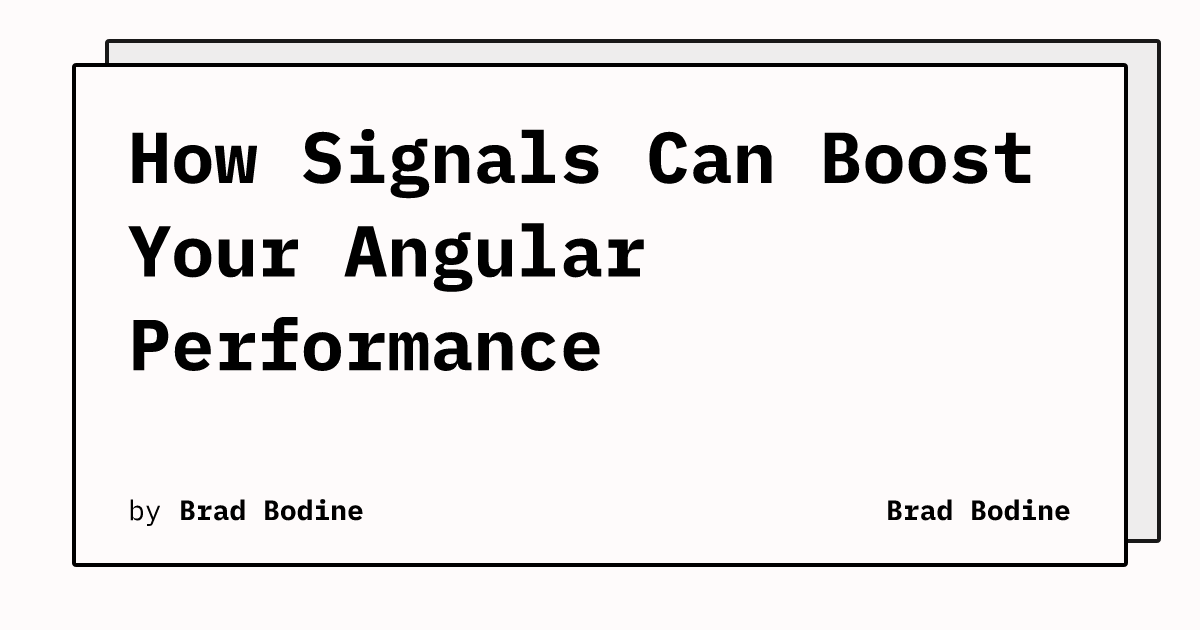 How Signals Can Boost Your Angular Performance
