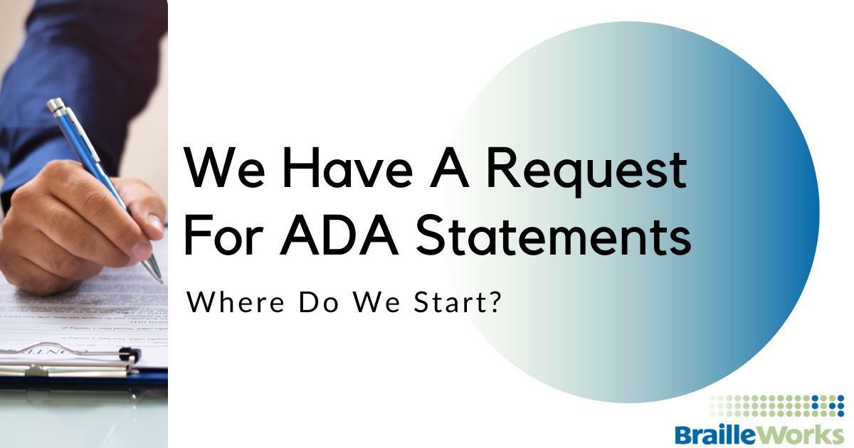 ADA Accessible Statements Where Do We Start? Braille Works