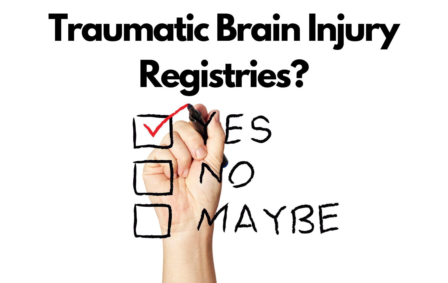 Traumatic Brain Injury Registries? Yes! • AMN • Academy for