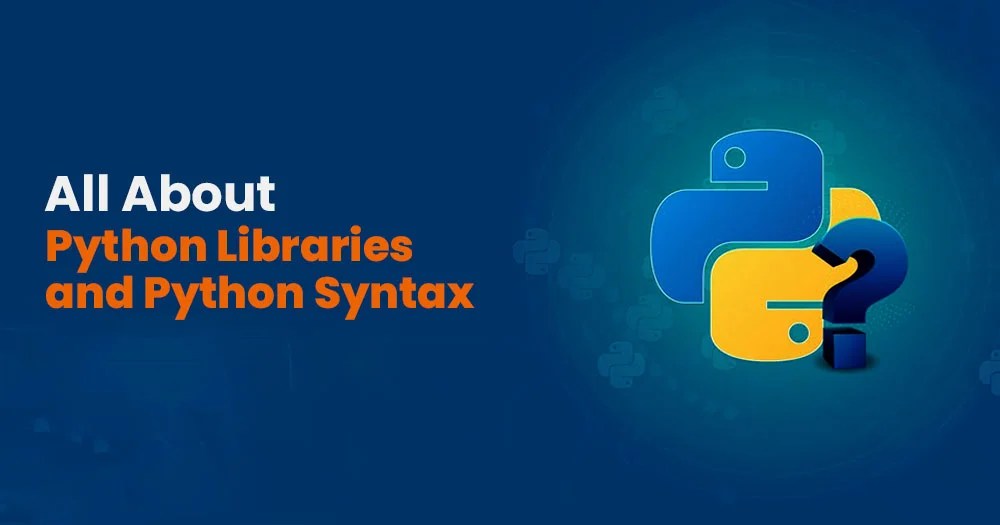 What are Python Libraries & Python Syntax? Brainalyst