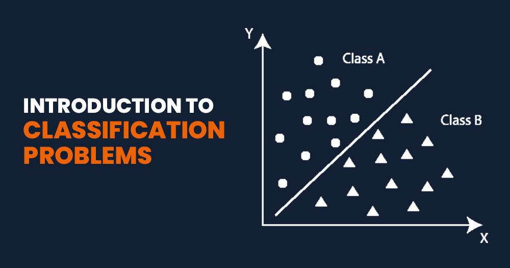 Introduction to Classification Problems Aid in Predicting
