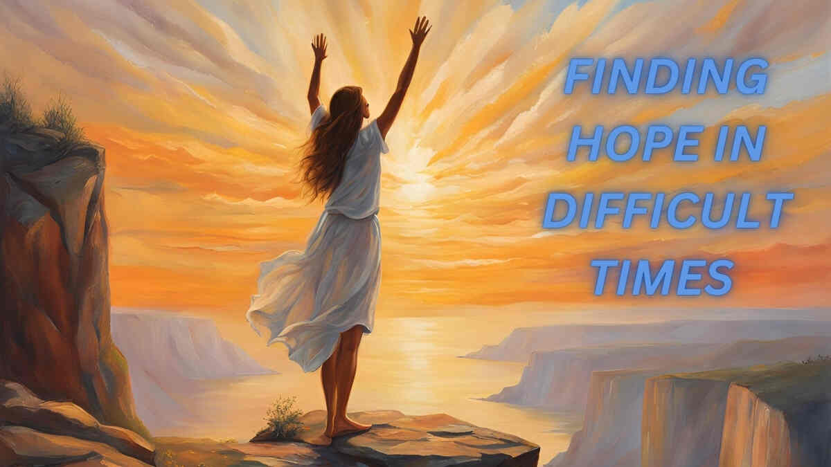 Finding Hope in Difficult Times Life's Challenges(04)