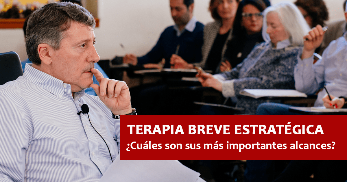 Terapia Breve Estratégica ¿Cuáles son sus más importantes alcances?