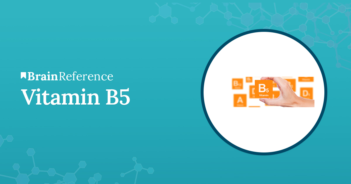 The Amazing Benefits of Vitamin B5 (known as Pantothenic acid)