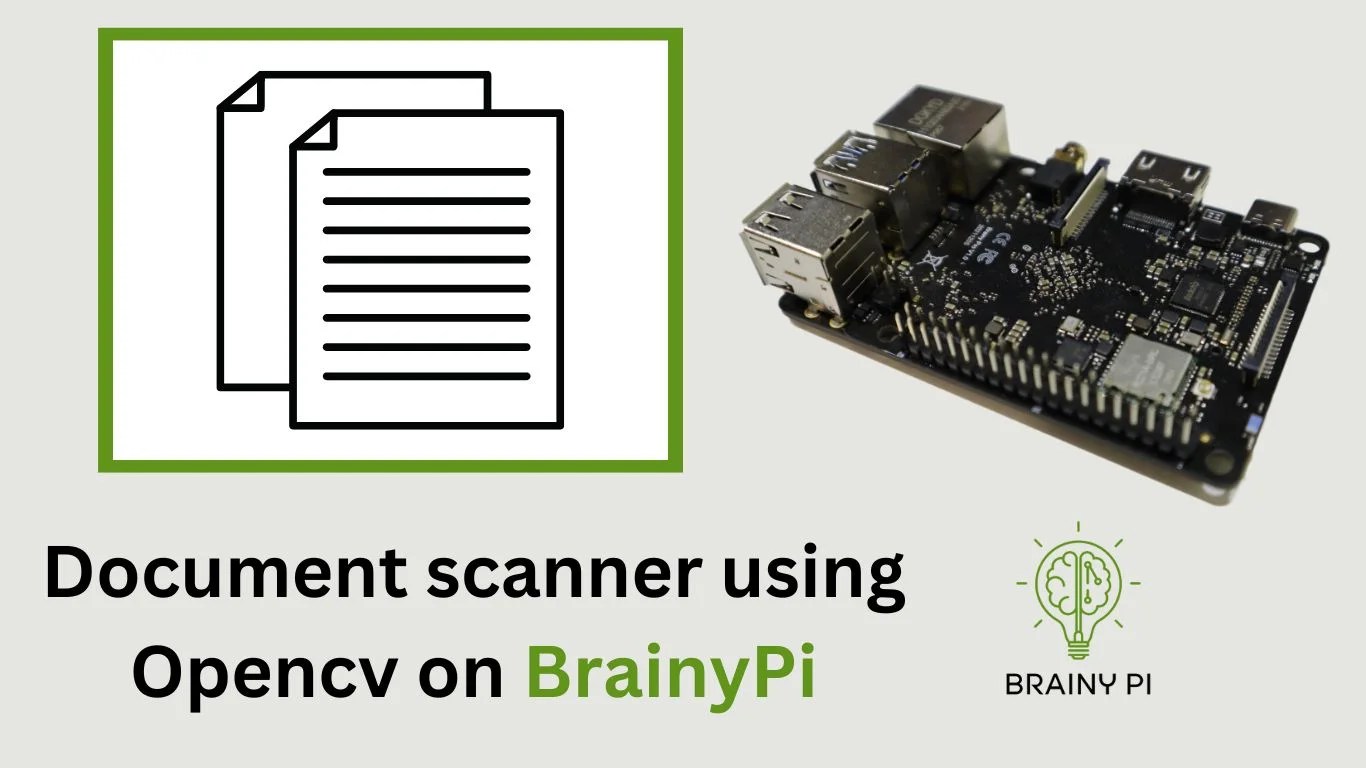 Document scanner using OpenCV on BrainyPi Brainy Pi
