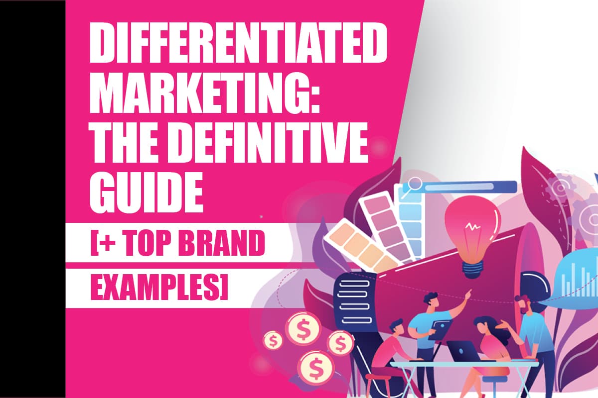 Differentiated Marketing The Definitive Guide (Top Brand Examples)