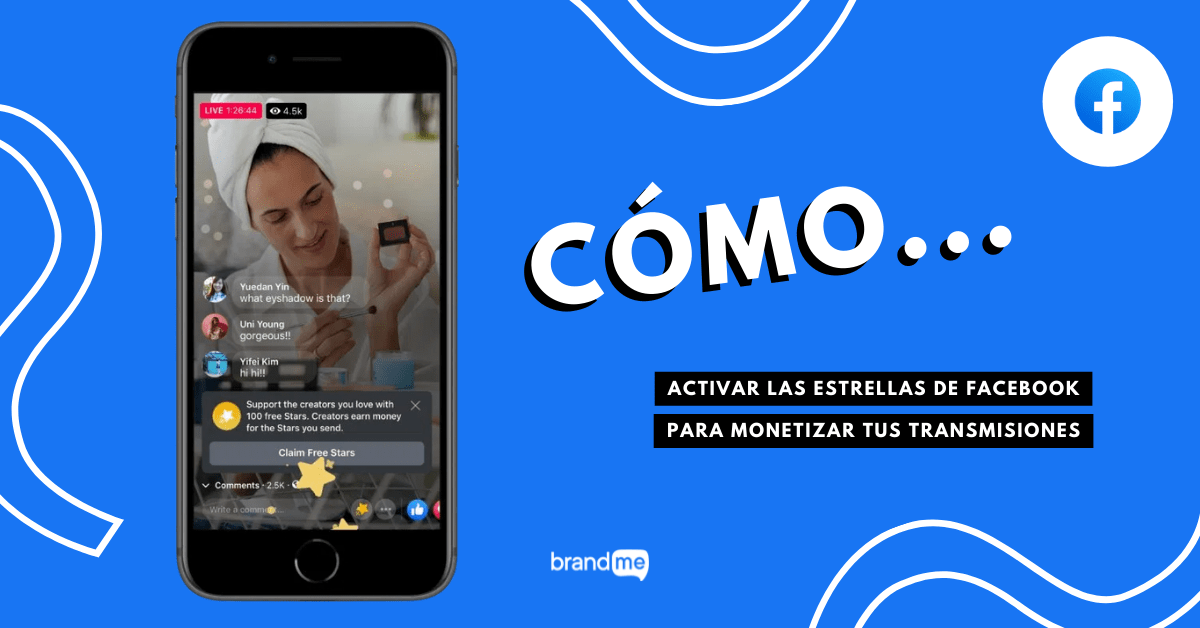 ¿Cómo activar las estrellas de Facebook para tus transmisiones? BrandMe