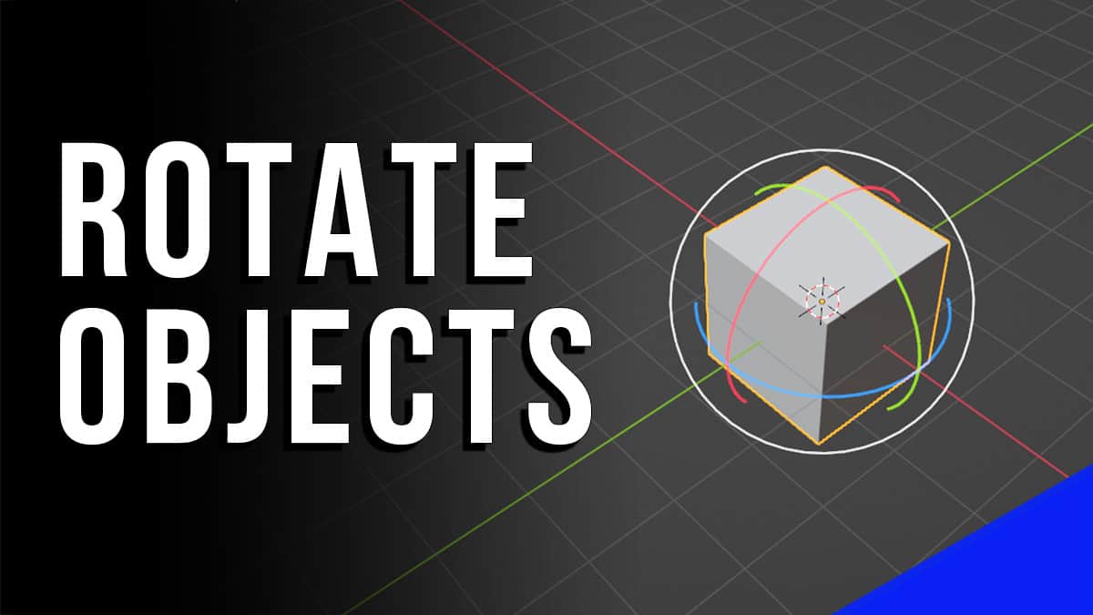 How to Rotate Objects in Blender 3D
