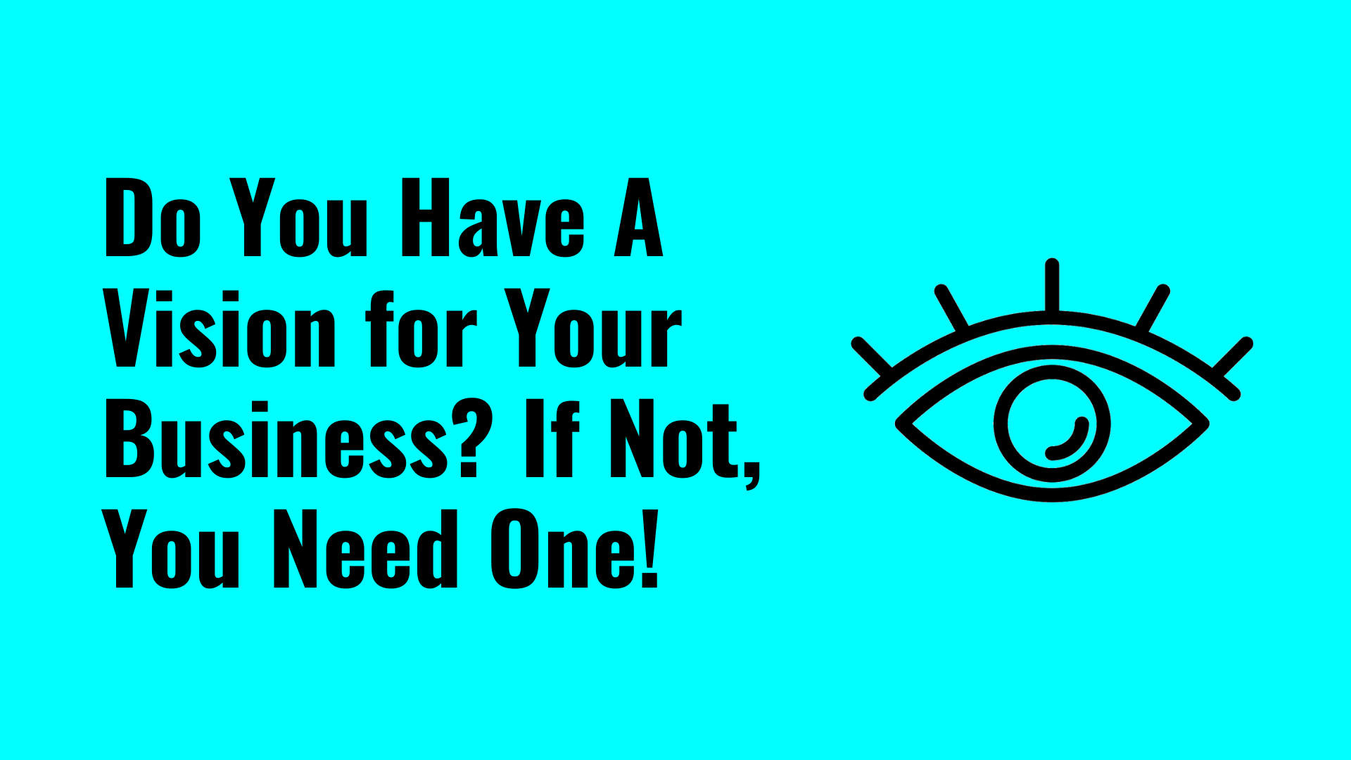 Why You Need A Vision For Your Business BrashBerry site Design