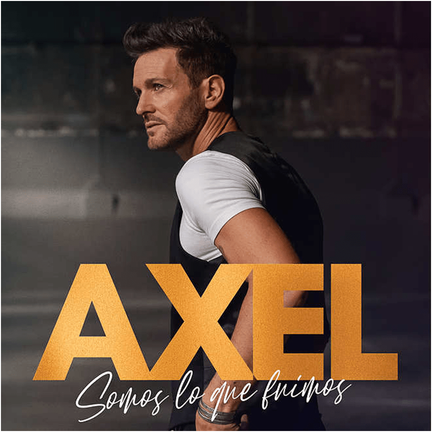 Axel presenta su nuevo sencillo «Somos lo Que Fuimos»