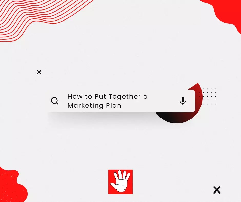 How to Put Together a Marketing Plan BRBD Marketing