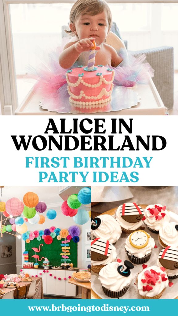 Alice in Wonderland First Birthday Party BRB Going to Disney
