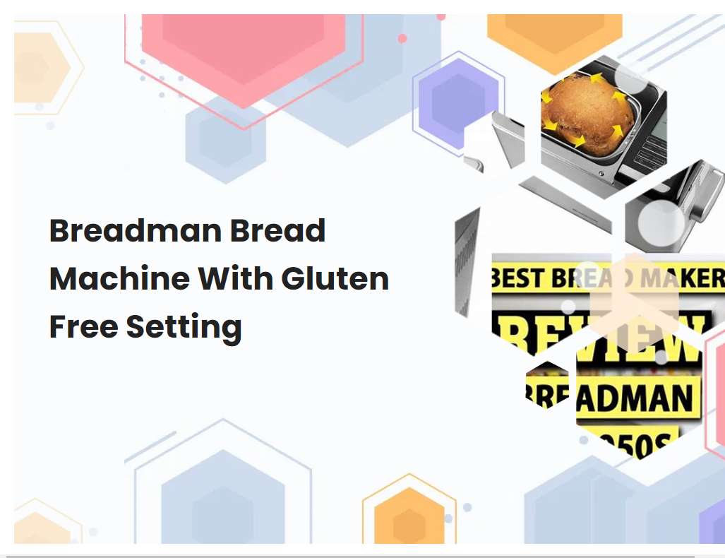 Breadman Bread Machine With Gluten Free Setting