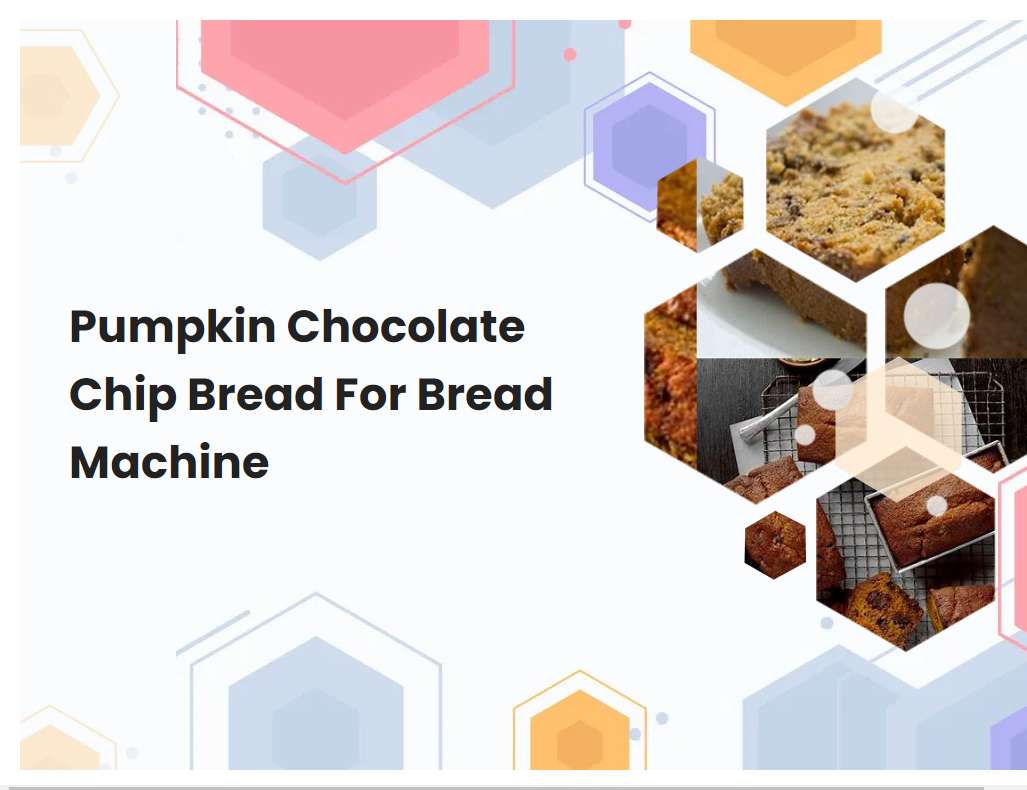 Pumpkin Chocolate Chip Bread For Bread Machine