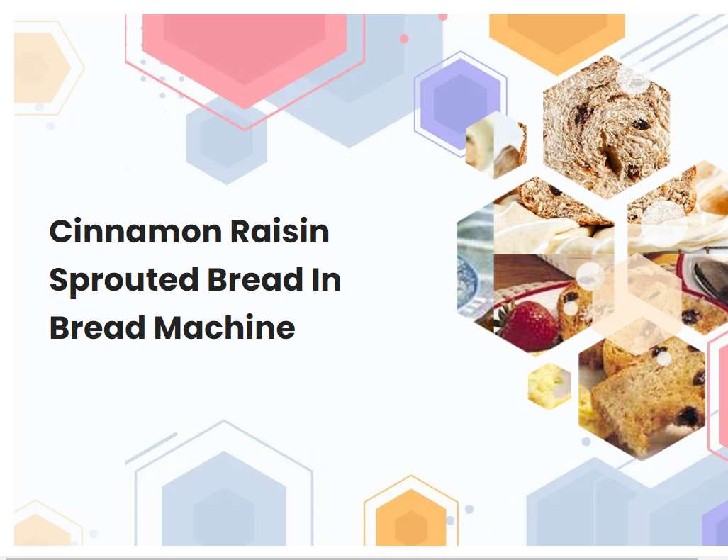 Cinnamon Raisin Sprouted Bread In Bread Machine