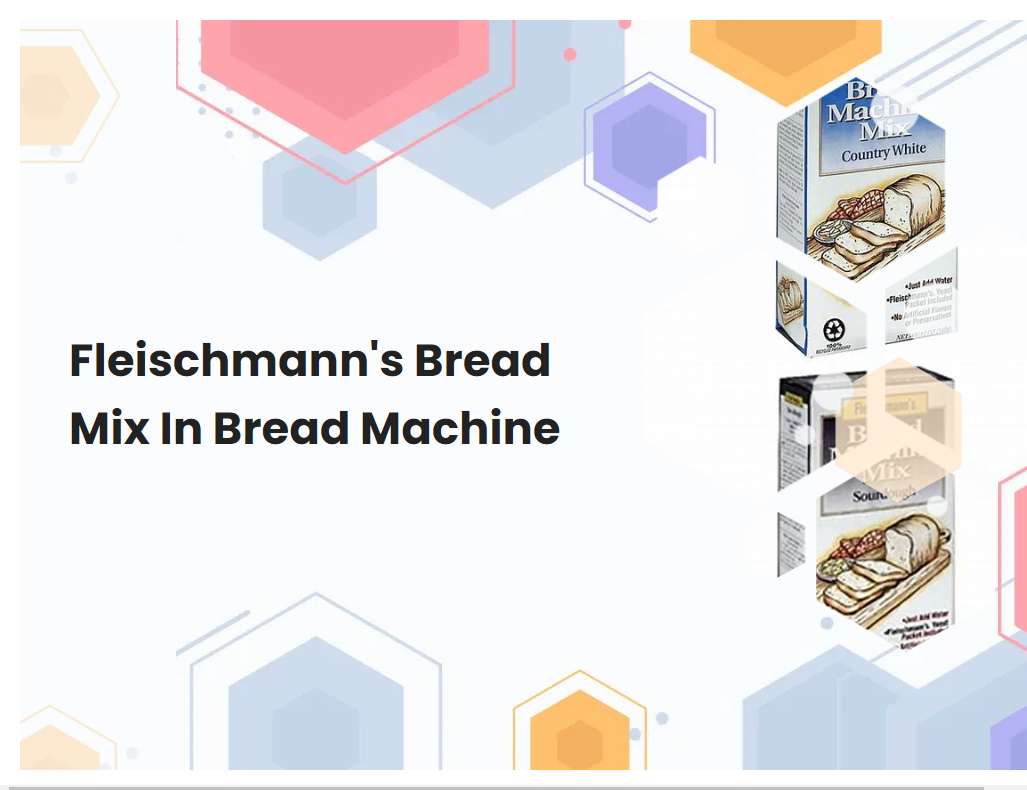Fleischmanns Bread Mix In Bread Machine