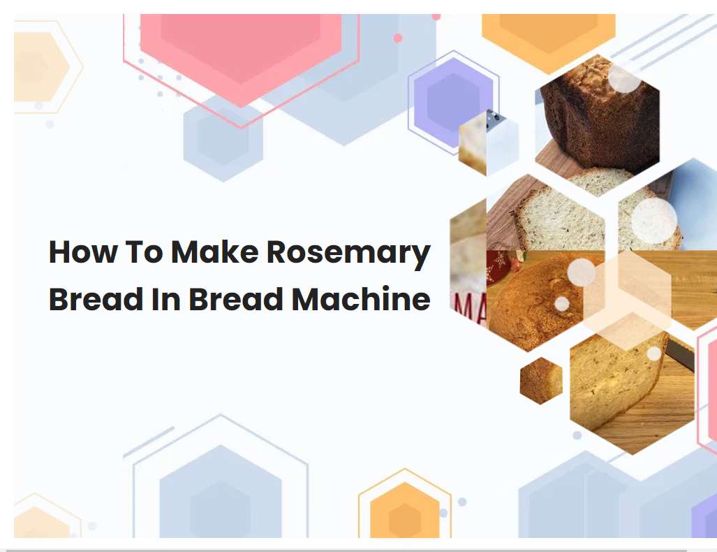 How To Make Rosemary Bread In Bread Machine