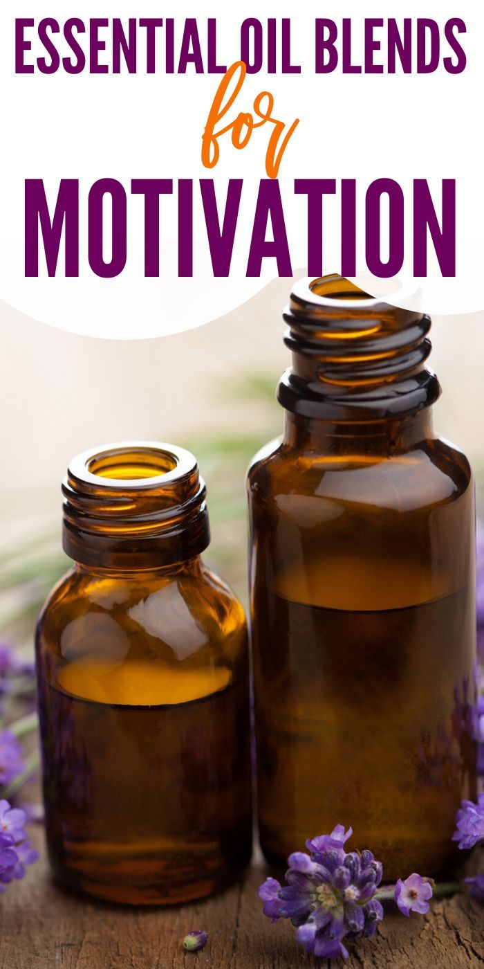 6 Essential Oil Blends for Motivation For When You Can't Get Motivated