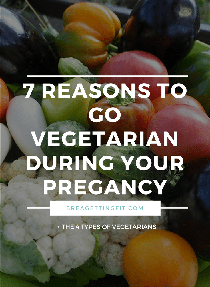 Benefits of a Vegetarian Pregnancy (Plus 4 Types of Vegetarians)