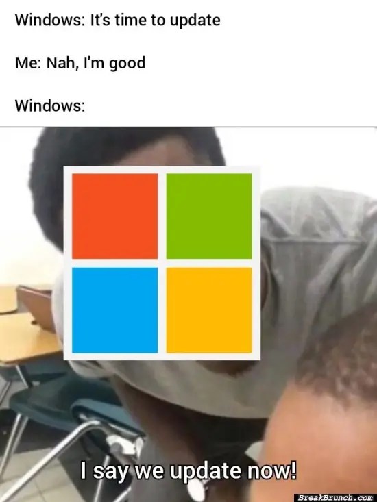 Microsoft owns every windows system BreakBrunch