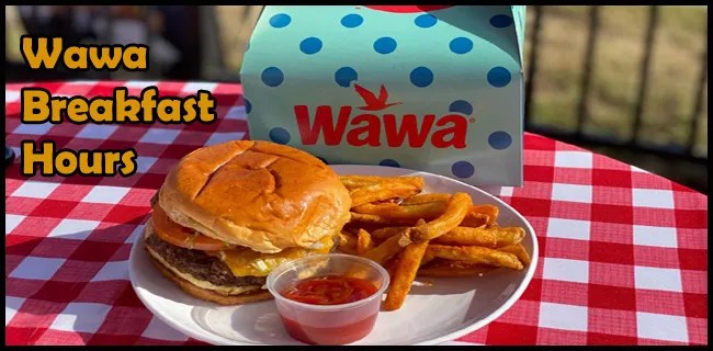 Wawa Breakfast Hours What Time Does Wawa Stop Serving